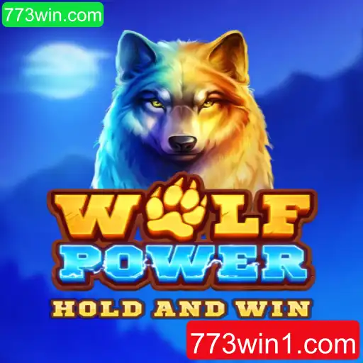 Descubra o Empolgante Mundo de WolfPower no 773win.com